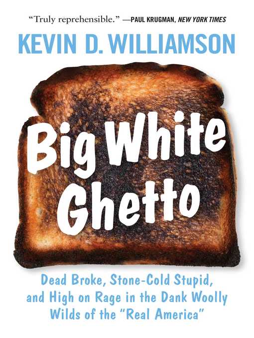 Title details for Big White Ghetto by Kevin D. Williamson - Available
